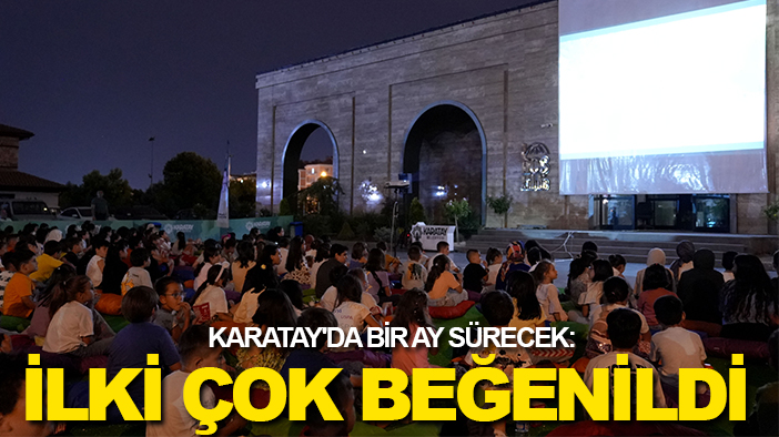 Karatay'da bir ay sürecek: İlki çok beğenildi