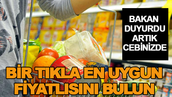 Bakan duyurdu artık cep telefonlarında! Bir tıkla en uygun fiyatlısını bulun