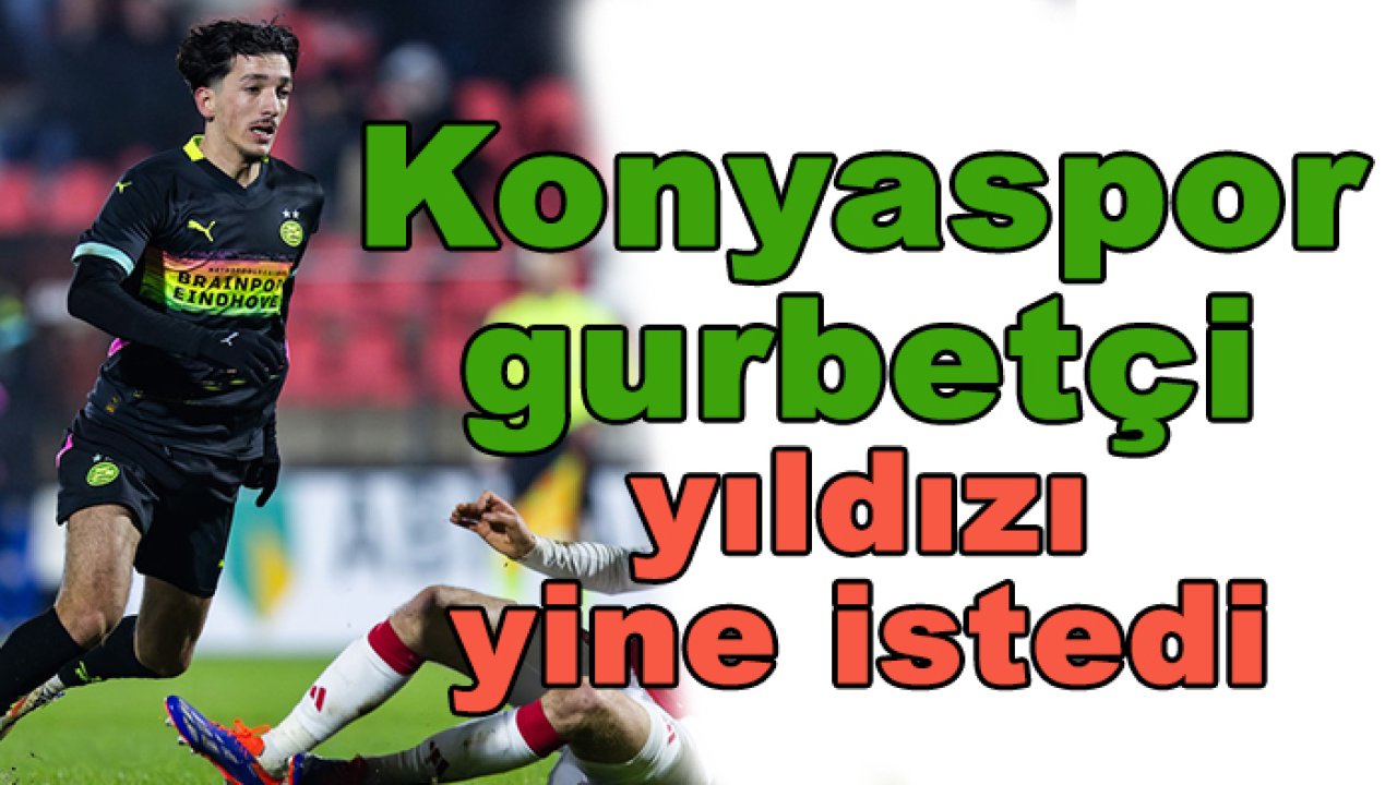 Konyaspor gurbetçi yıldızı yine istedi