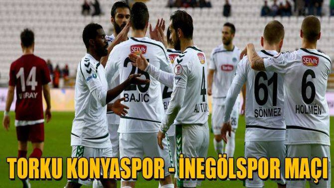 TORKU KONYASPOR - İNEGÖLSPOR MAÇI