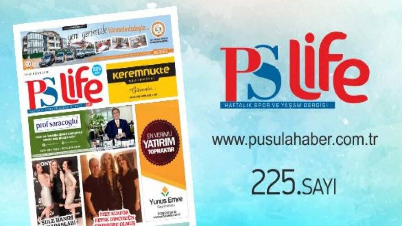 PS LİFE 225. SAYI