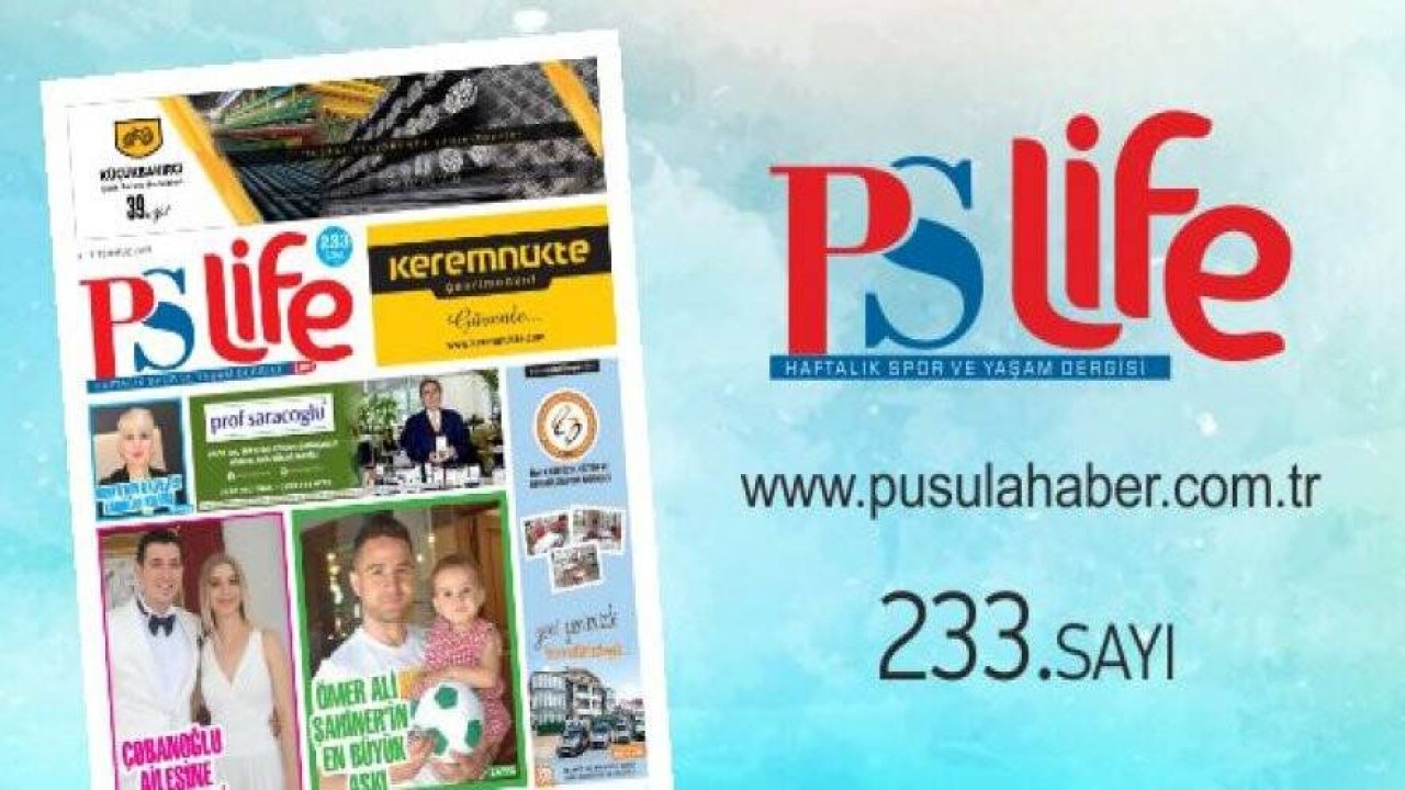 PS LİFE 233. SAYI