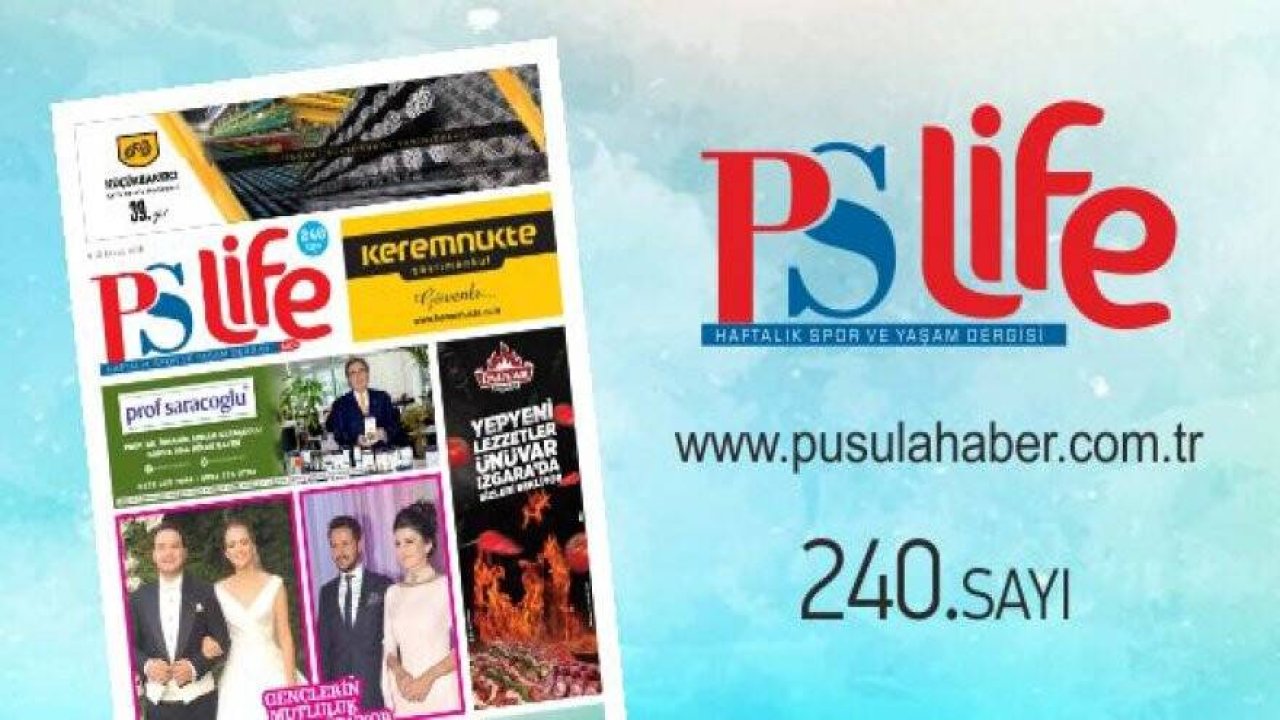 PS LİFE 240. SAYI