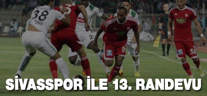 Sivasspor ile Torku Konyaspor Ligde 13. Randevuda
