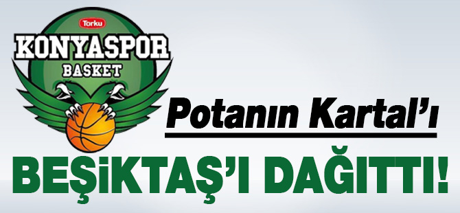Potanın Kartal’ı Beşiktaş’ı dağıttı.
