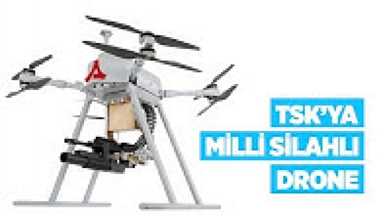 Türk Silahlı Kuvvetlerine milli silahlı drone