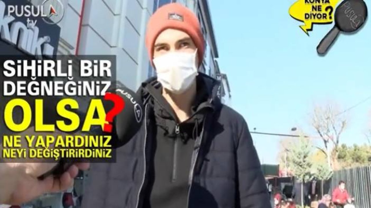 Elinizde sihirli değnek olsaydı...?