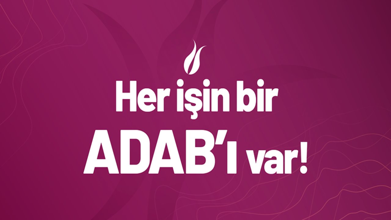her işin adabı var