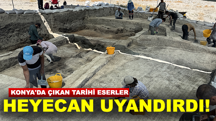 Konya'da çıkan tarihi eserler heyecan uyandırdı!