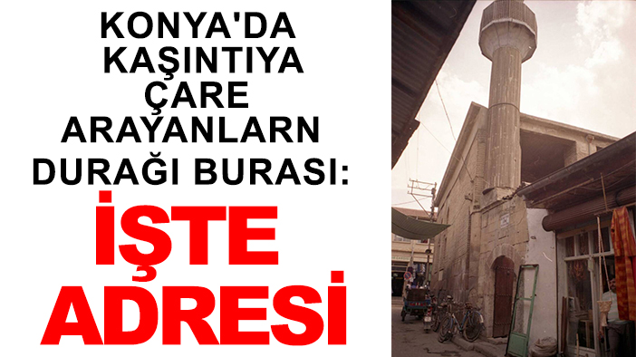 Konya'da kaşıntıya çare arayanlarn durağı burası: İşte adresi