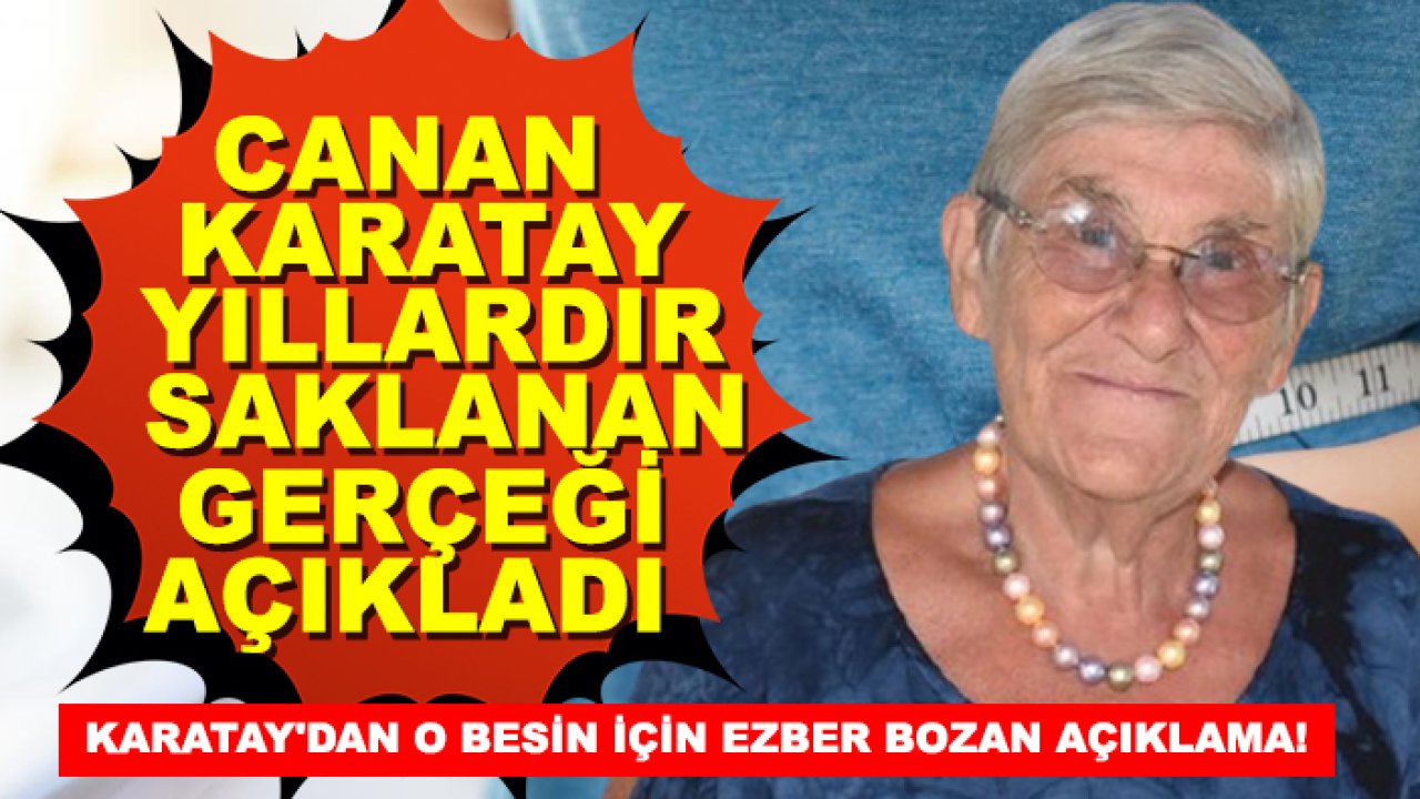 Canan Karatay'dan o besin için ezber bozan açıklama!