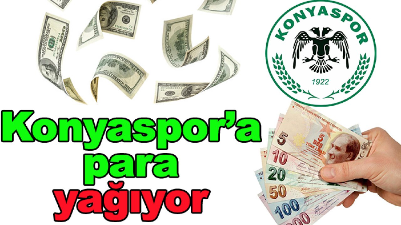 Konyaspor'a para yağıyor