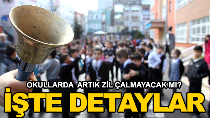 Okullarda artık zil çalmayacak mı? İşte detaylar