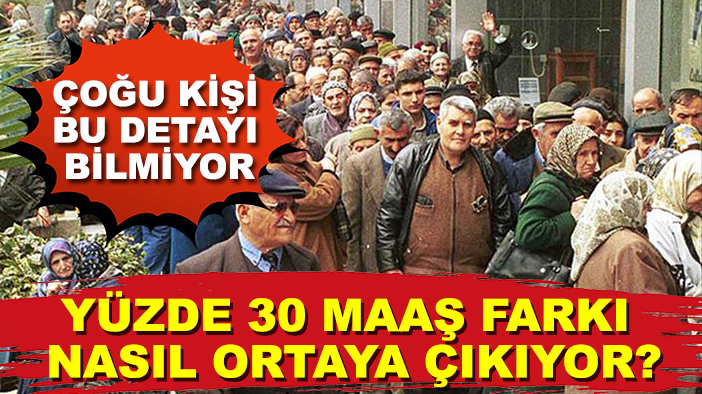 Yüzde 30 maaş farkı nasıl ortaya çıkıyor? Çoğu kişi bu detayı bilmiyor