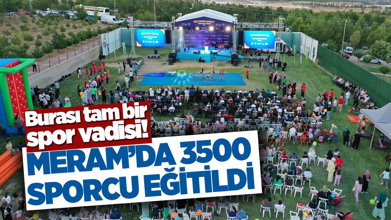 Burası tam bir spor vadisi! Meram'da 3500 genç sporcu eğitildi
