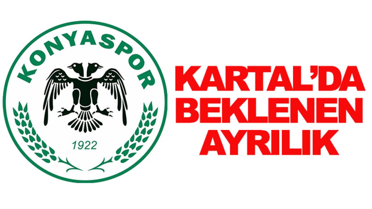 Konyaspor'da beklenen ayrılık
