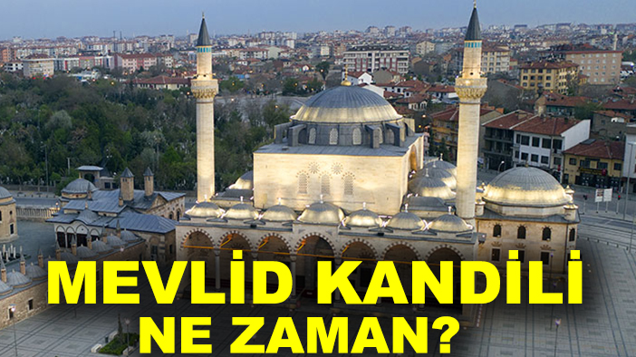 2025 Mevlid Kandili ne zaman? Bu yıl Mevlid Kandili hangi güne denk geliyor?