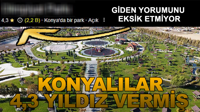 Google'da 4,3 yıldızı var: Konyalılar haftasonunun tadını burada çıkartıyor