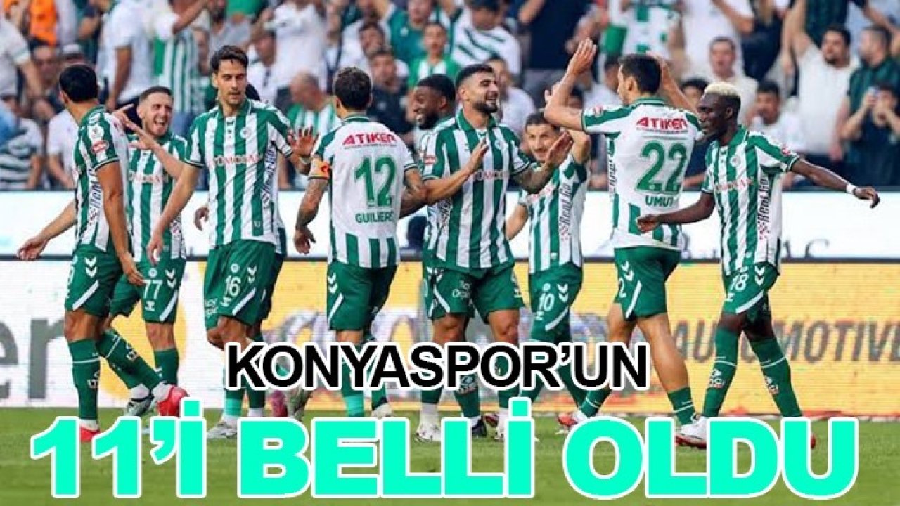Konyaspor’un 11’i belli oldu