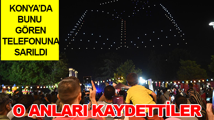 Konya'da bunu gören telefonuna sarıldı, o anları kaydetti