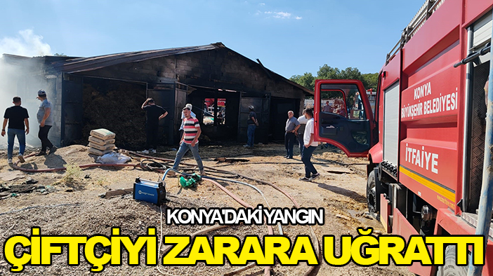 Konya'daki yangın  çiftçiyi zarara uğrattı