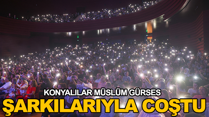 Konyalılar Müslüm Gürses  şarkılarıyla coştu