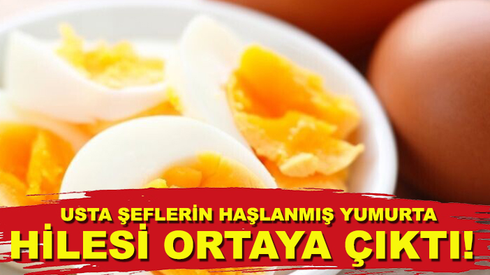 Usta Şeflerin haşlanmış yumurta hilesi ortaya çıktı: İşte o gizli malzeme...