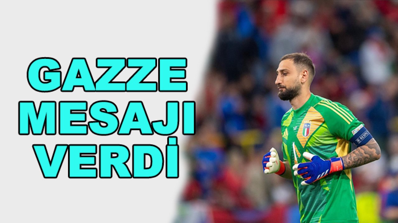 Donnarumma'dan Gazze mesajı