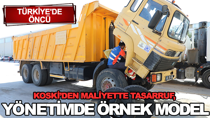 KOSKİ’den maliyette tasarruf, yönetimde örnek model