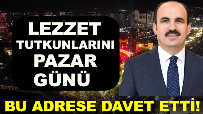 Başkan Altay lezzet tutkunlarını Pazar günü bu adrese davet etti!