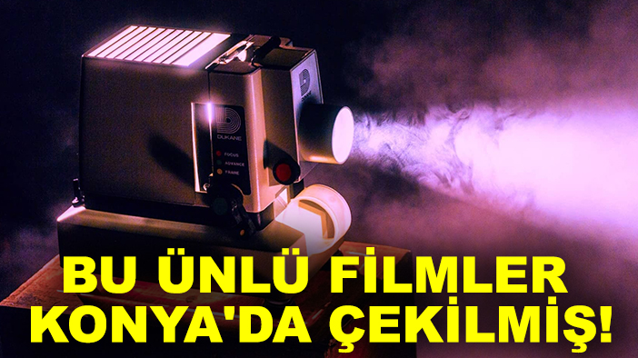 Reyting rekorları kıran bu ünlü filmler Konya'da çekilmiş!