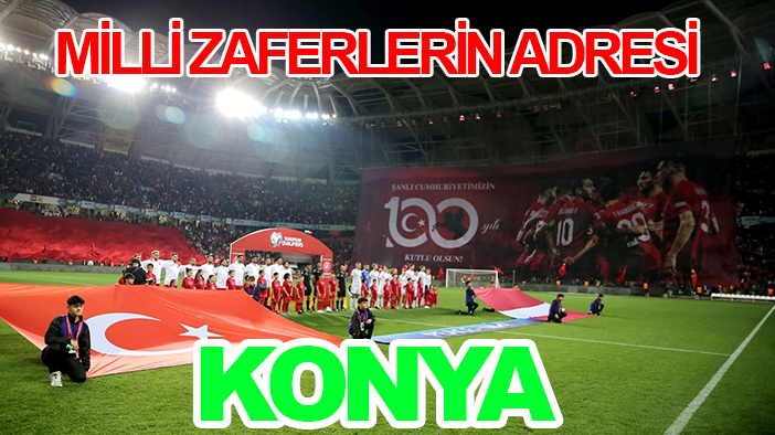 Milli zaferlerin adresi: Konya