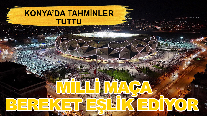 Konya'da tahminler tuttu: Büyük sınava bereket eşlik ediyor