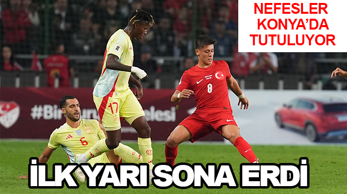 Nefesler Konya'da tutuluyor: İlk yarı sona erdi