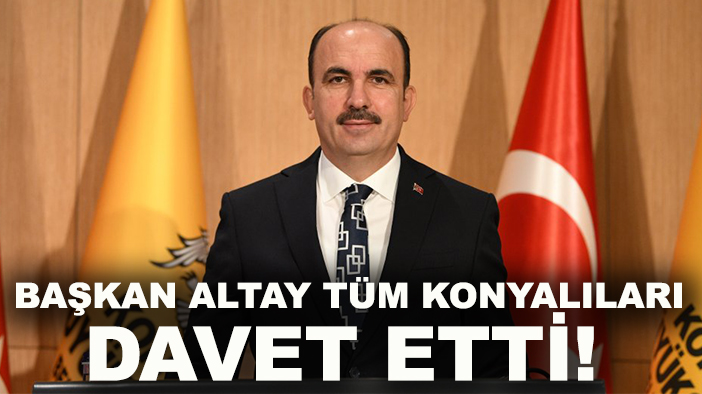 Başkan Altay tüm Konyalıları Tarihi Bedesten Alışveriş Günlerine davet etti!
