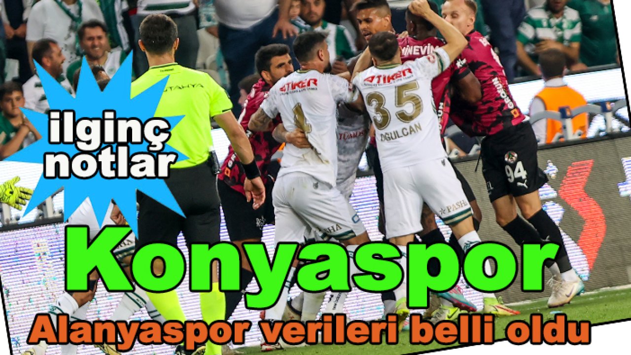 Konyaspor-Alanyaspor maçı öncesi öne çıkan notlar