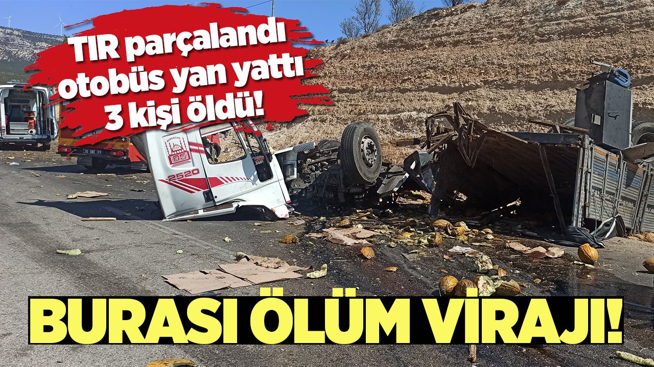 Ölüm virajında freni patlayan kavun yüklü TIR otobüse çarpıp parçalandı!