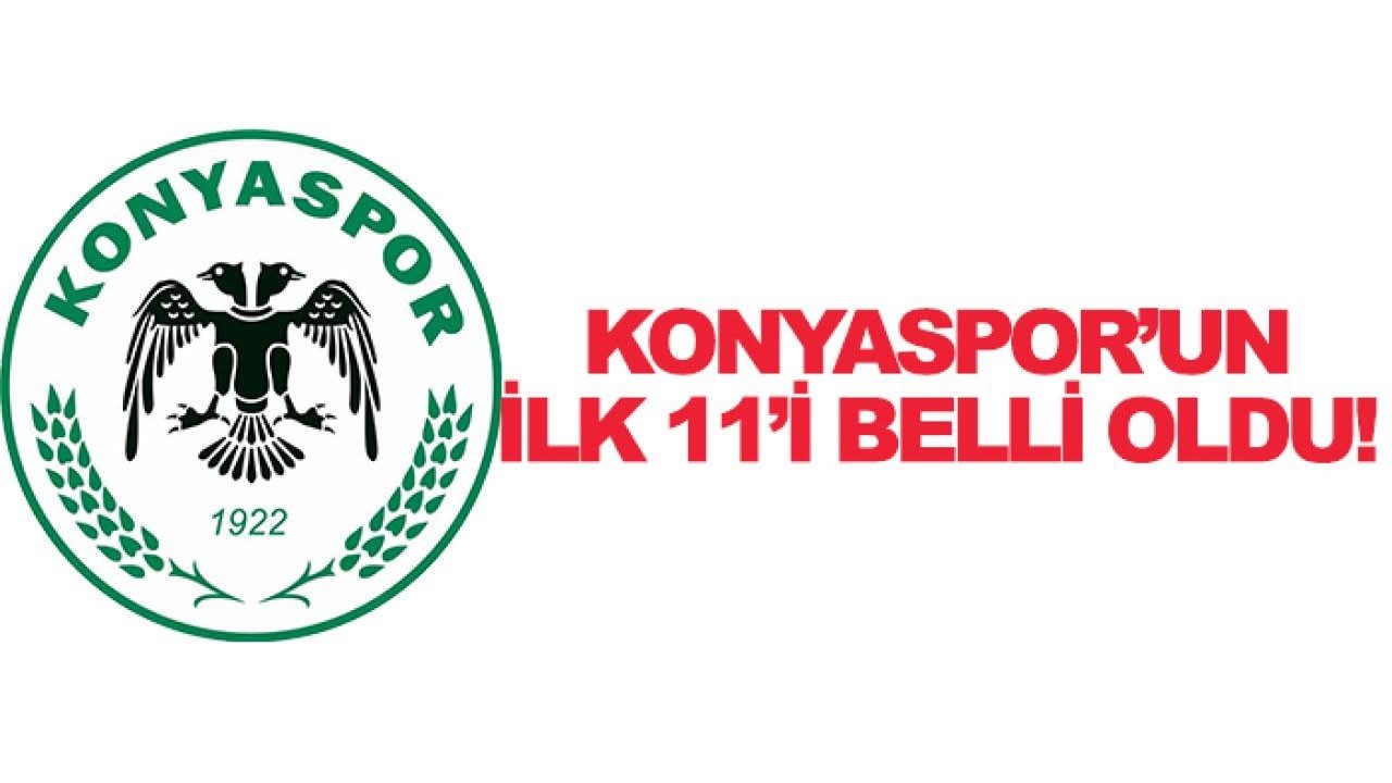 Konyaspor’un 11’i belli oldu