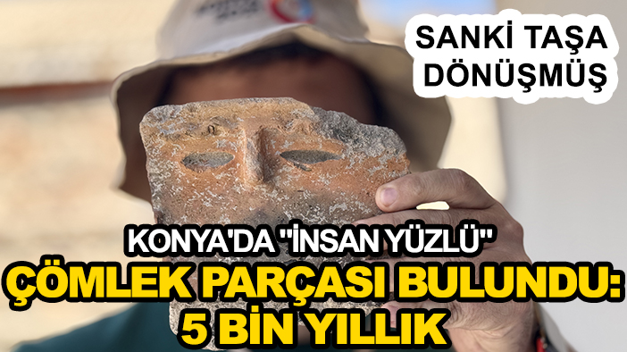 Konya'da "insan yüzlü" çömlek parçası bulundu: 5 bin yıllık