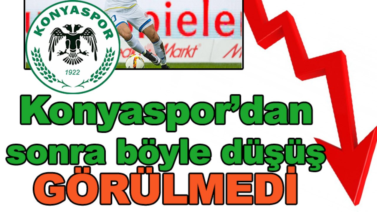 Konyaspor'dan sonra büyük düşüş yaşadı