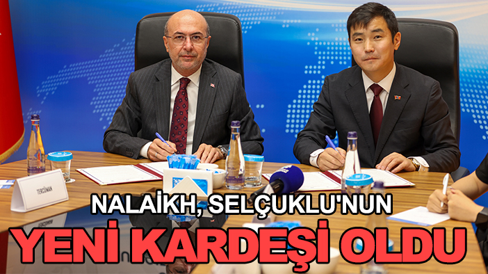 Nalaikh, Selçuklu'nun yeni kardeşi oldu