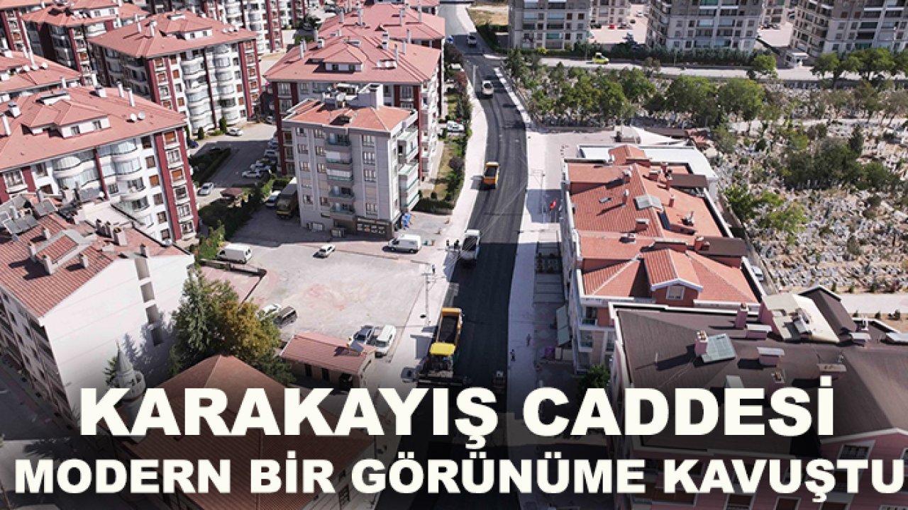 Karakayış caddesi modern bir görünüme kavuştu