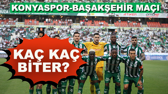 Yapay zekâya göre Konyaspor-Başakşehir maçının kazananı...