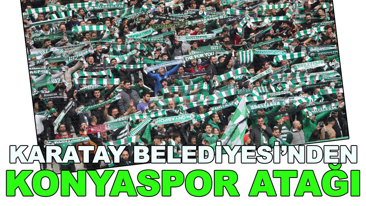 Karatay Belediyesi'nden Konyaspor atağı