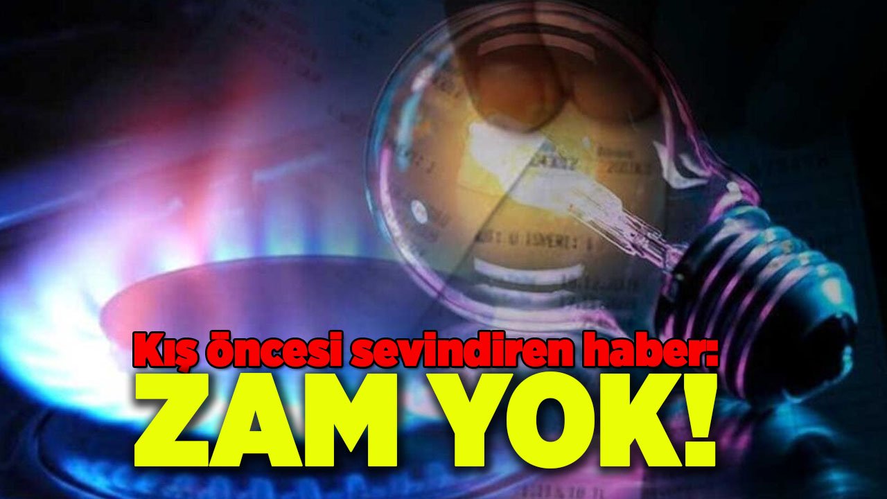 Kış öncesi sevindiren haber: Zam yok!