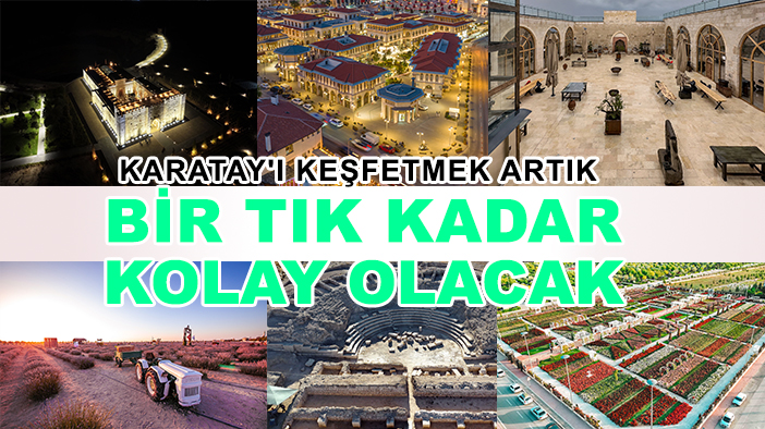 Karatay'ı keşfetmek artık bir tık kadar kolay olacak