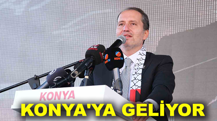 Fatih Erbakan Konya'ya geliyor