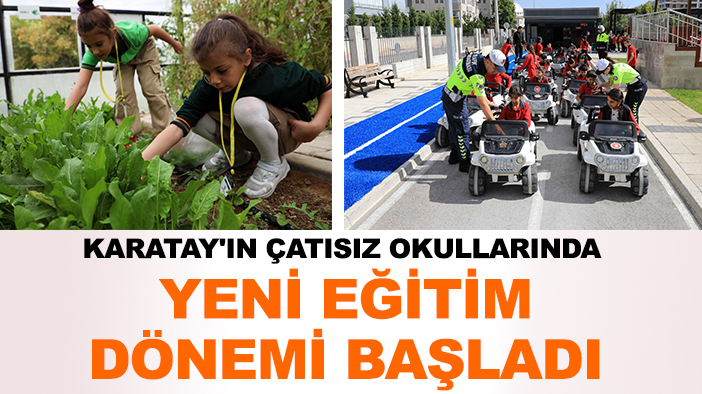 Karatay'ın çatısız okullarında yeni eğitim dönemi başladı