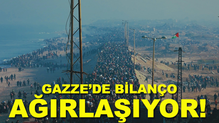 Gazze’de bilanço ağırlaşıyor!