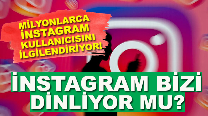 İnstagram bizi dinliyor iddialarına son nokta! CEO gerçekleri anlattı